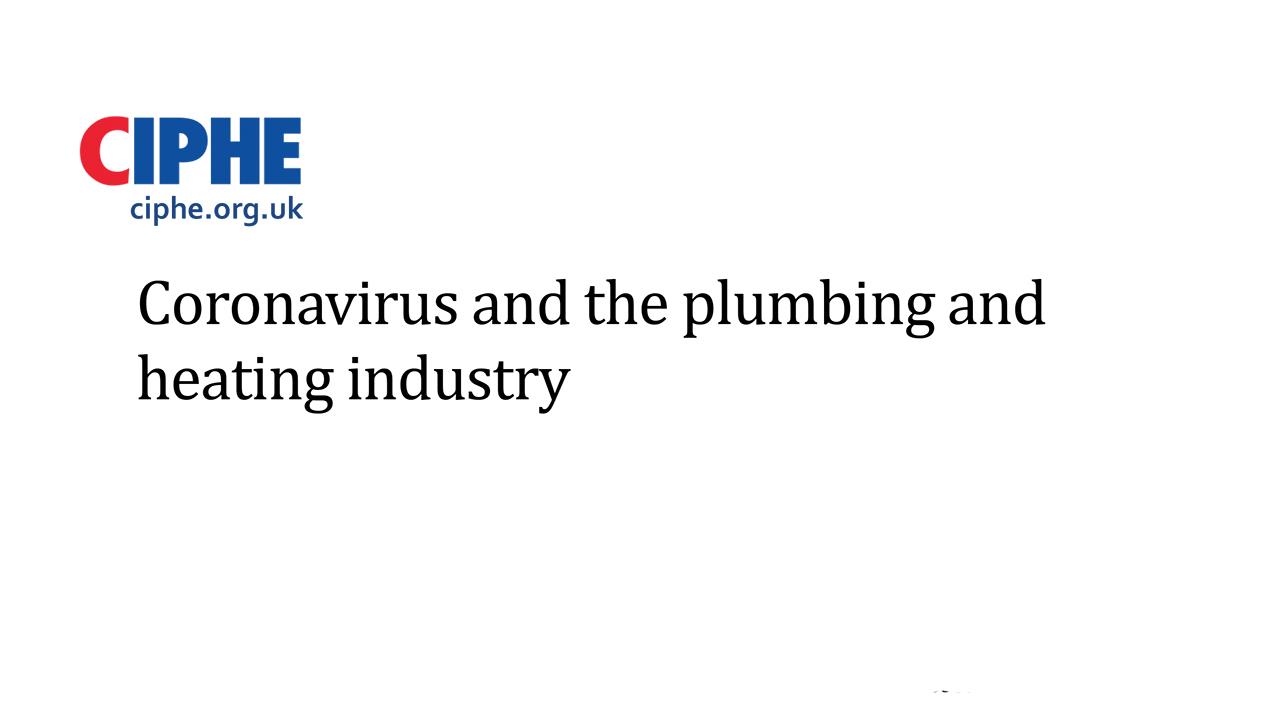 CIPHE publishes coronavirus advice for plumbing and heating industry image