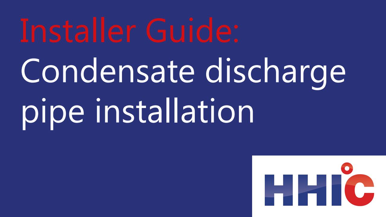 HHIC reissues its condensate pipe guidance image