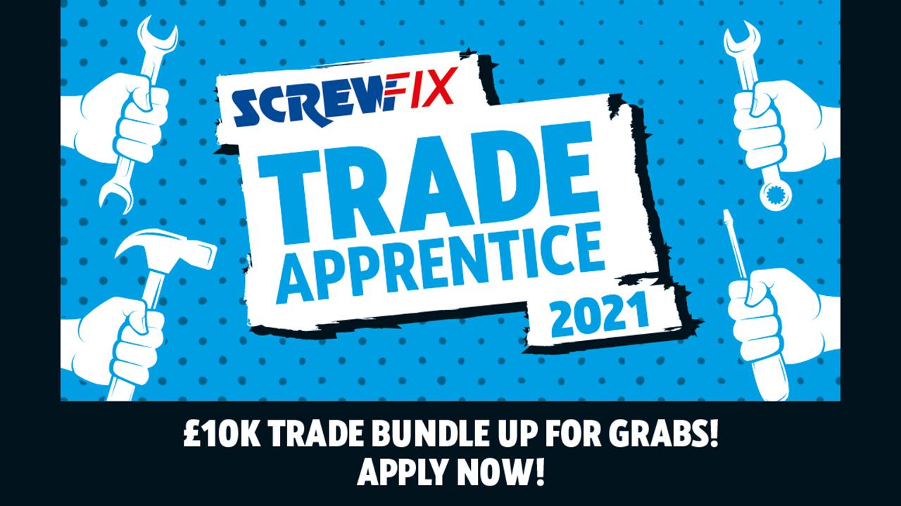 Entries open for Screwfix Trade Apprentice 2021 image